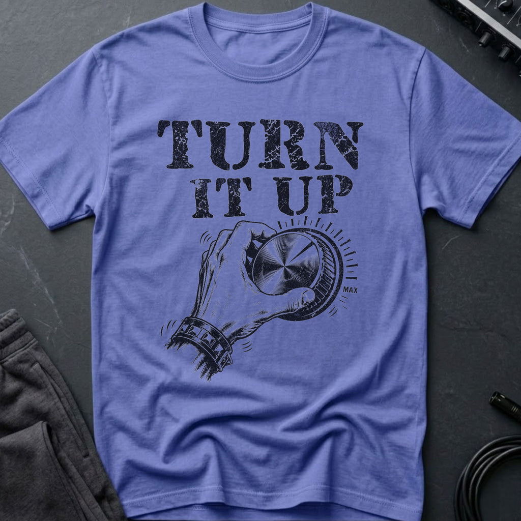 Turn It Up T-Shirt