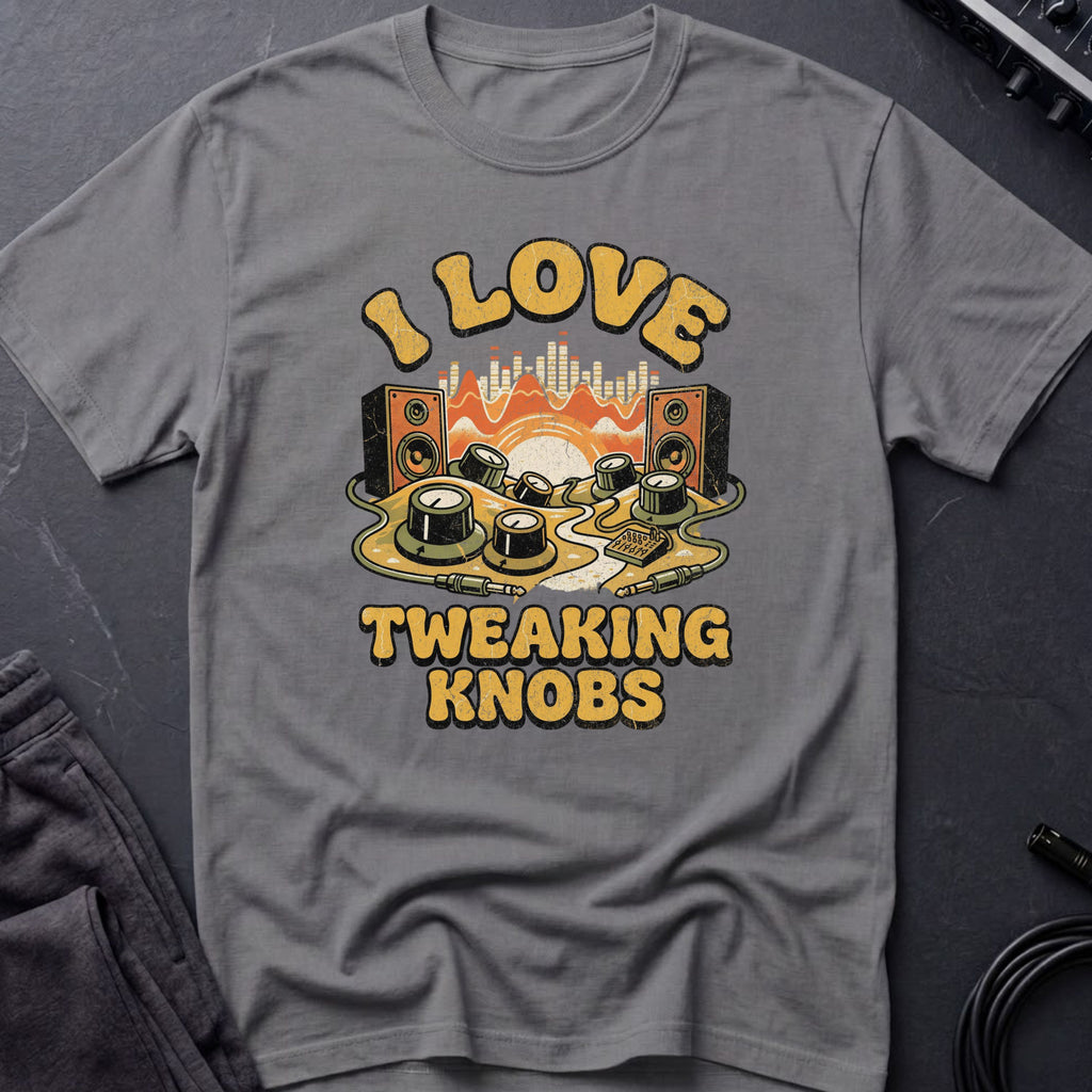 I Love Tweaking Knobs Funny Producer T-Shirt