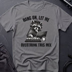Overthinking The Mix T-Shirt