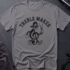Treble Maker T-Shirt