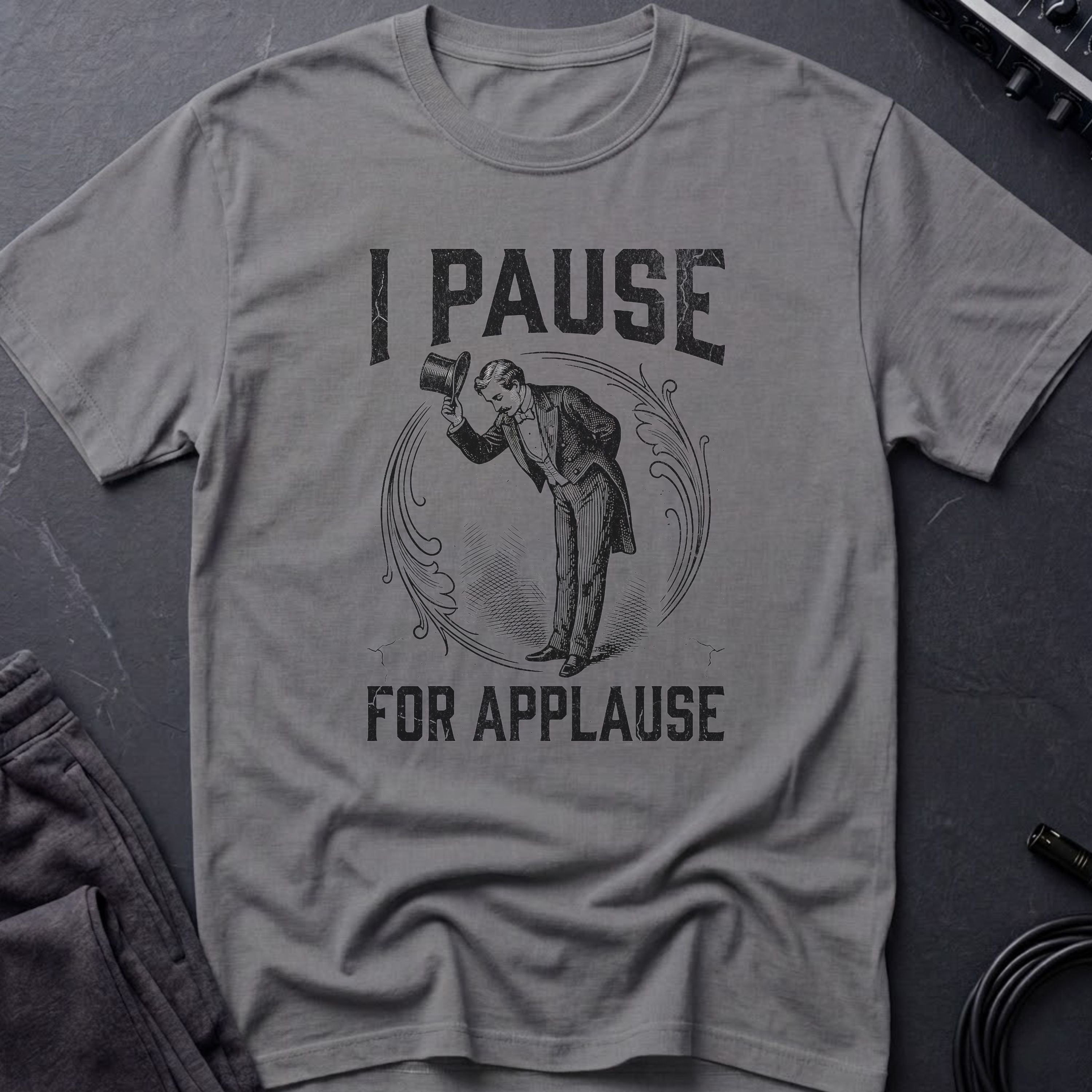 I Pause for Applause T-Shirt