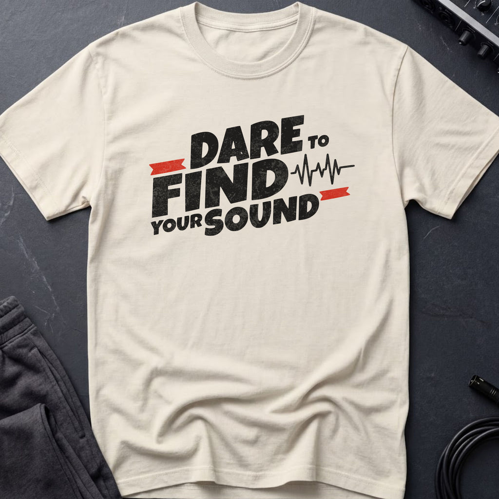 Dare to Find Your Sound T-Shirt