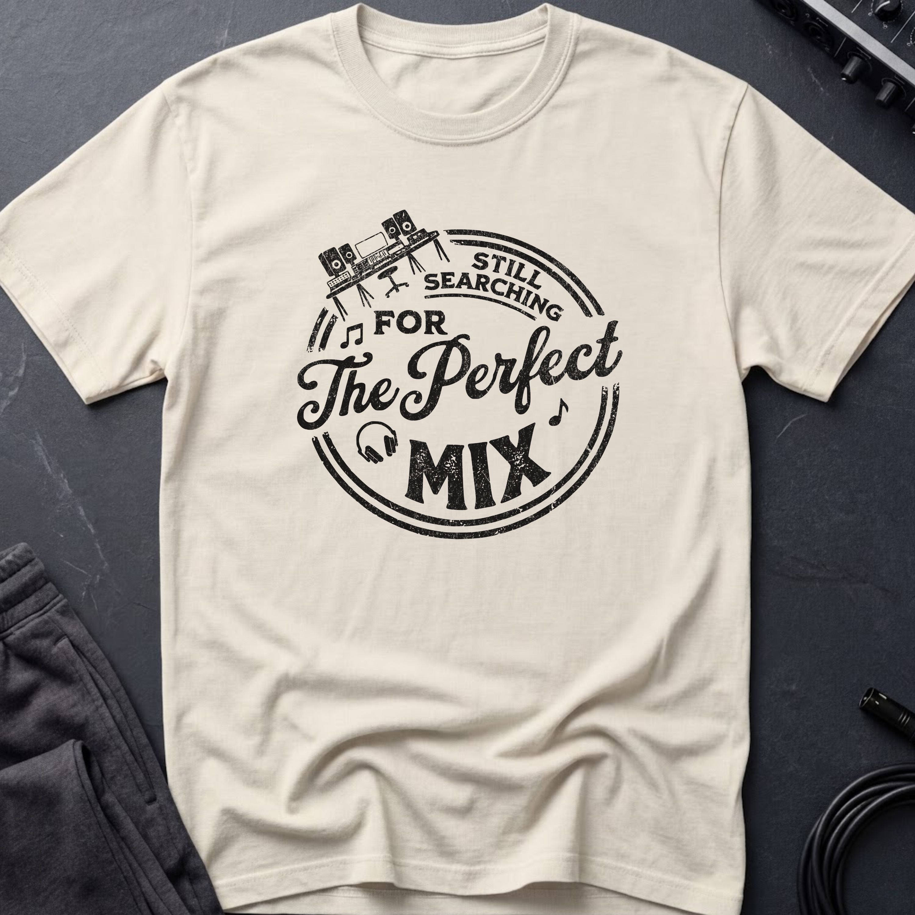 Still Searching For The Perfect Mix T-Shirt