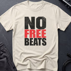 No Free Beats T-Shirt