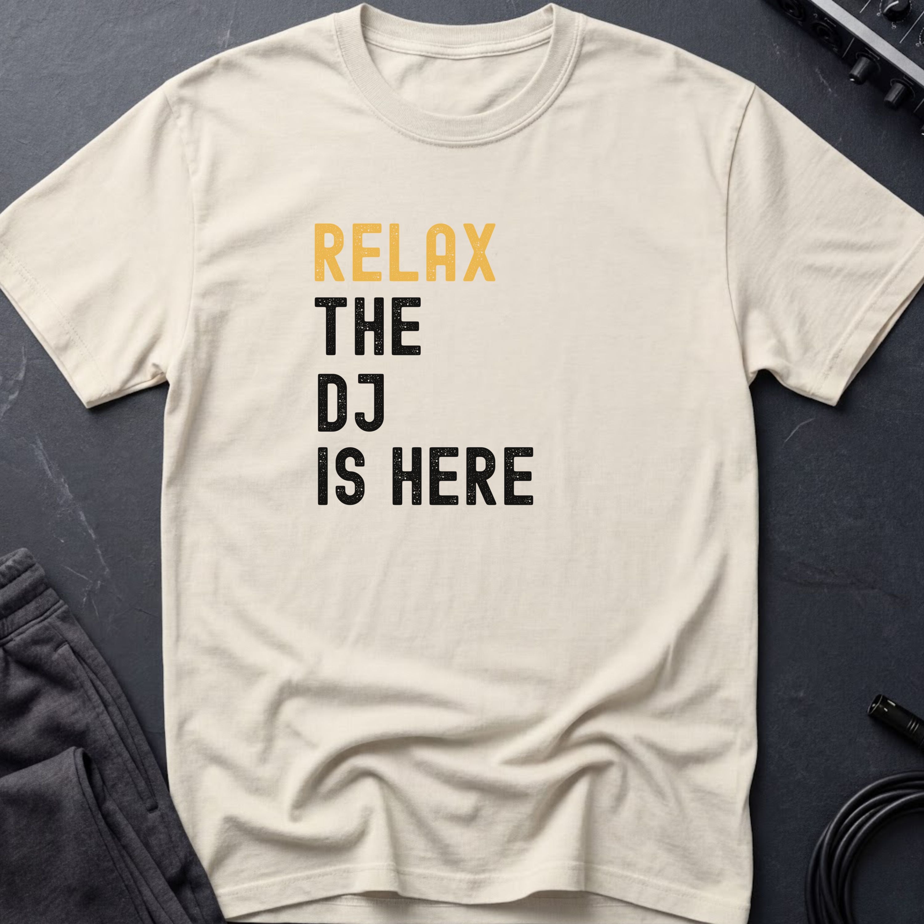Relax The DJ Is Here T-Shirt