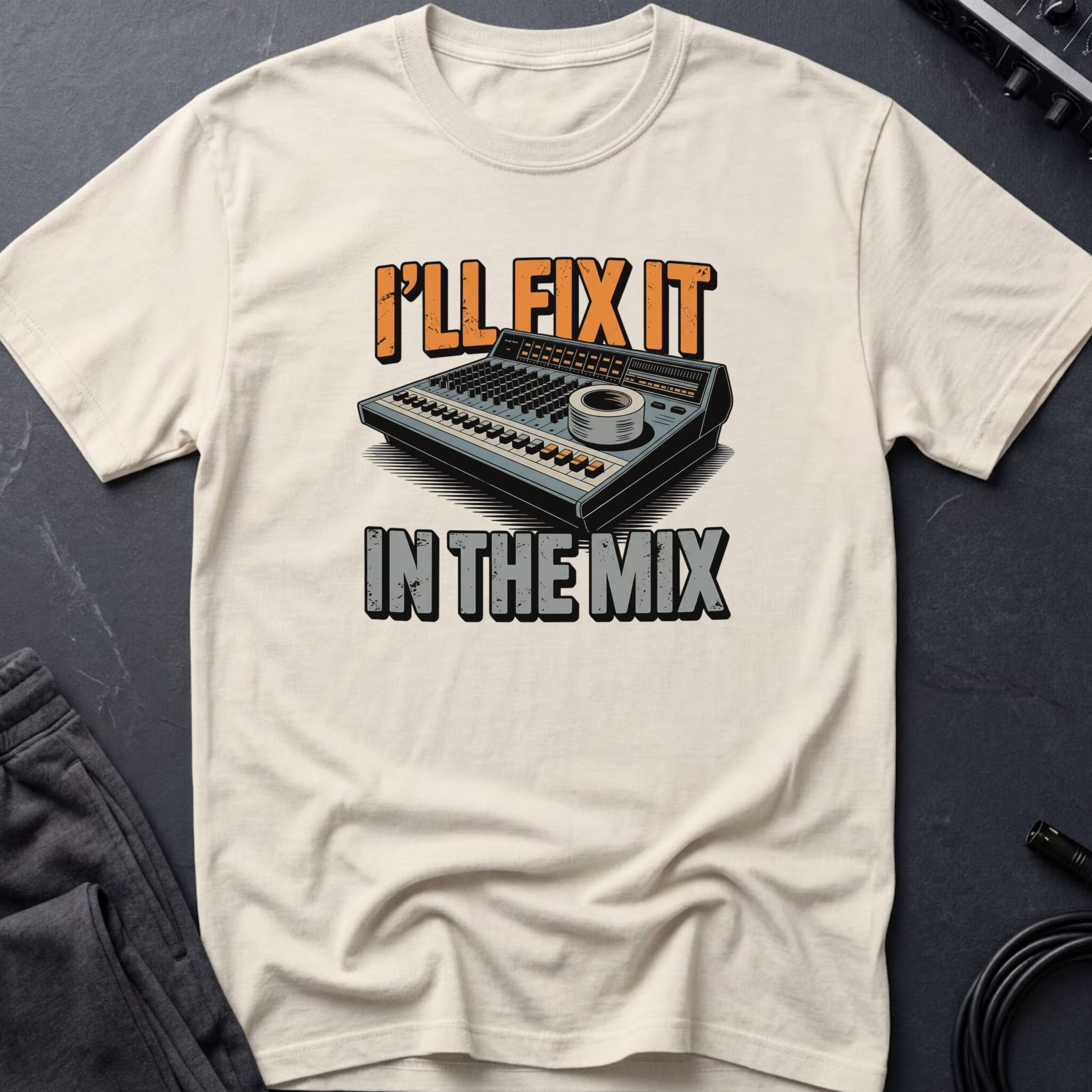 I'll Fix It In The Mix T-Shirt
