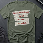 Loud, Clean, Punchy Drums T-Shirt