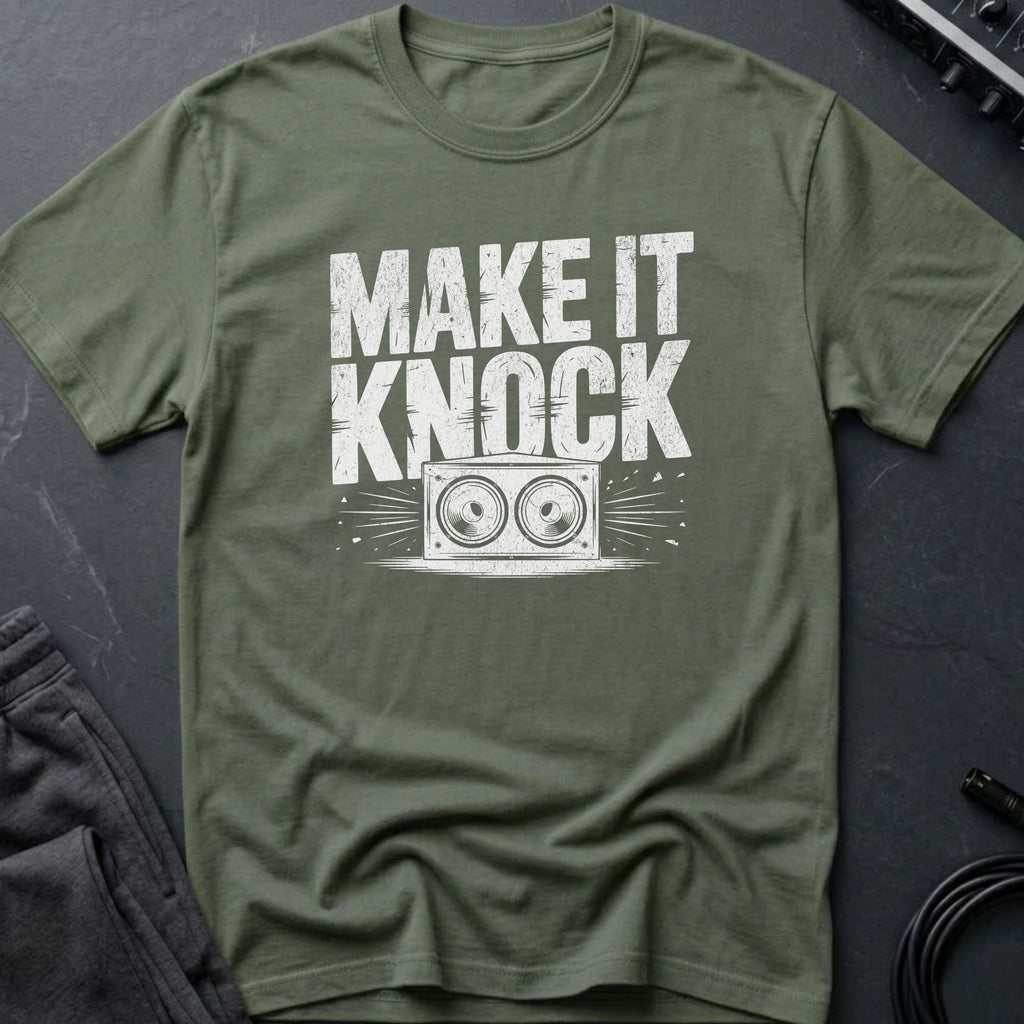 Make It Knock T-Shirt
