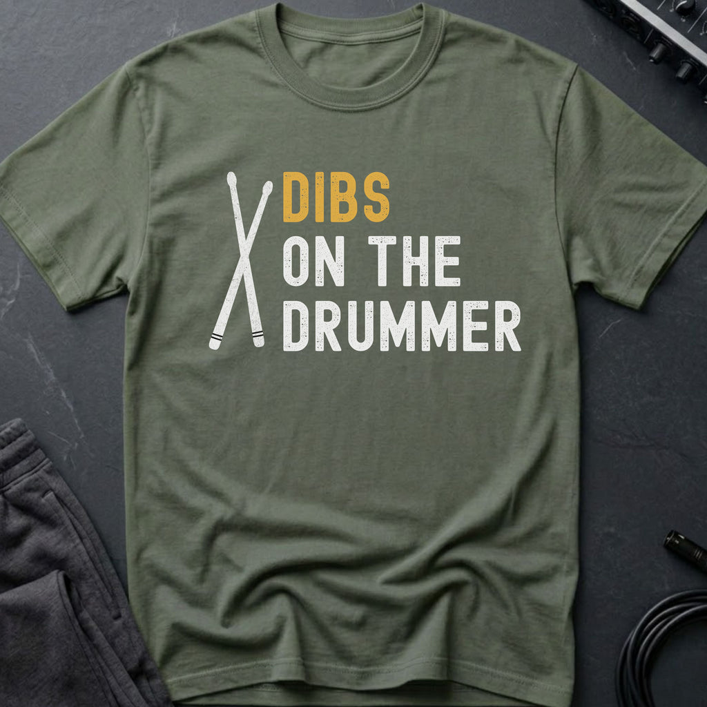 Dibs On The Drummer T-Shirt