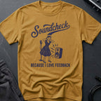 Soundcheck Feedback T-Shirt