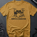 Tempo Is A Suggestion T-Shirt