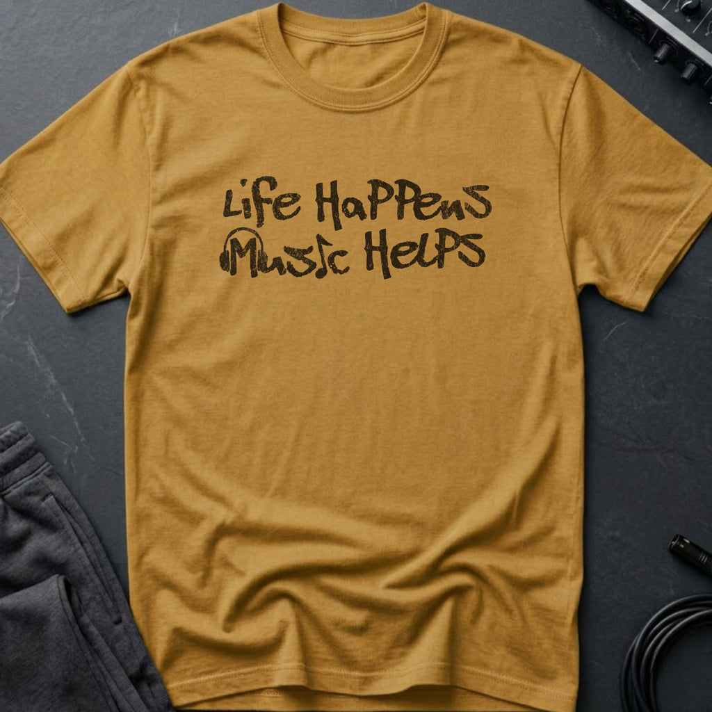 Life Happens Music Helps T-Shirt