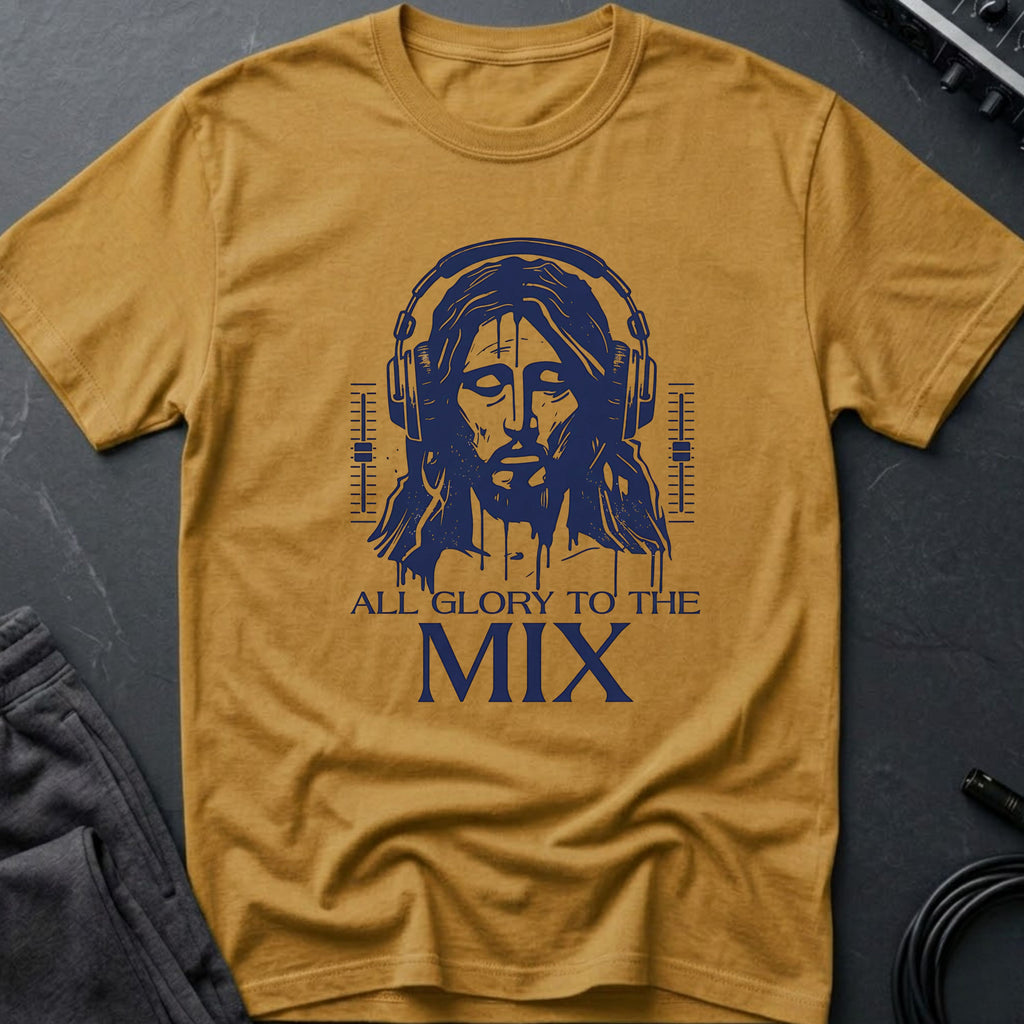 All Glory To The Mix T-Shirt