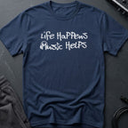 Life Happens Music Helps T-Shirt