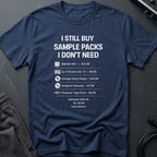 Sample Packs I Don't Need T-Shirt