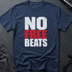 No Free Beats T-Shirt