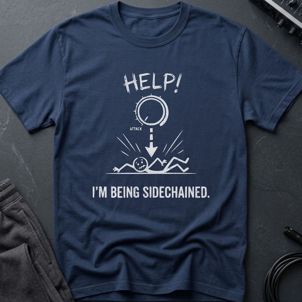 Help I'm Being Sidechained T-Shirt
