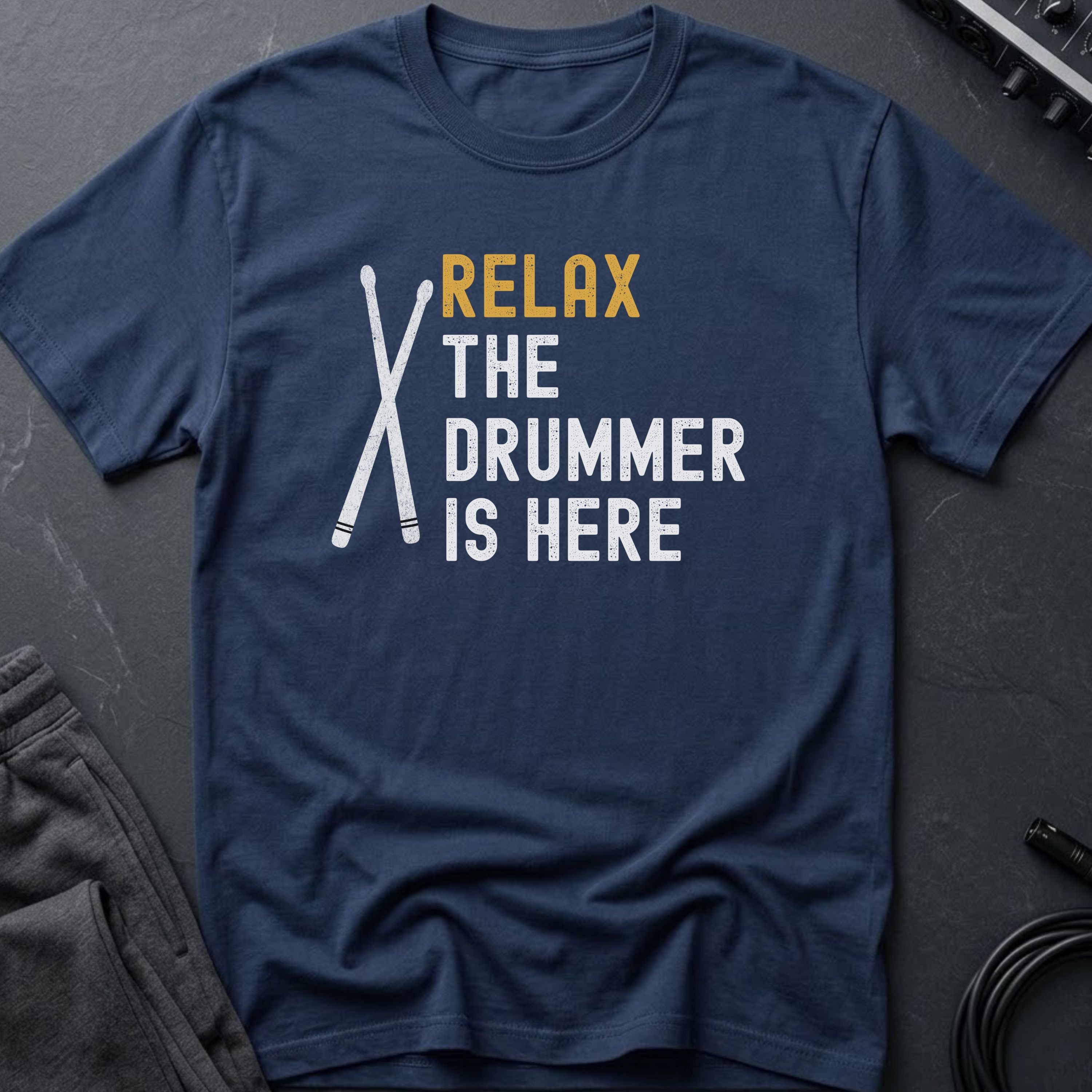 Relax The Drummer Is Here T-Shirt