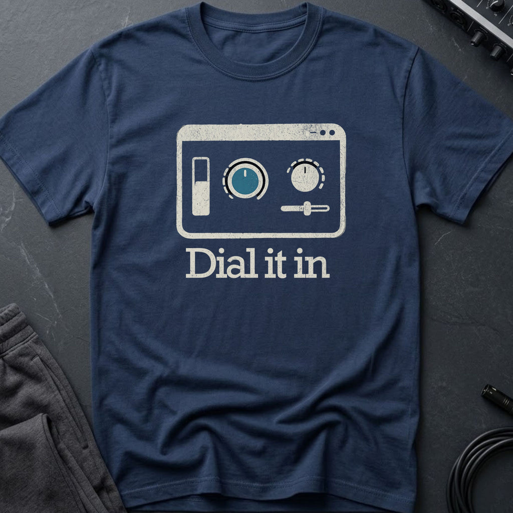 Dial It In T-Shirt