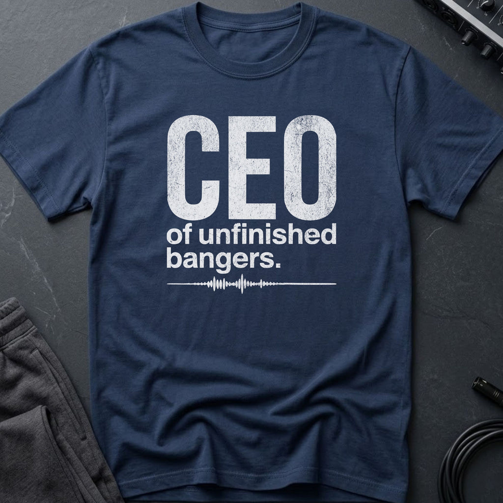 CEO of Unfinished Bangers T-Shirt