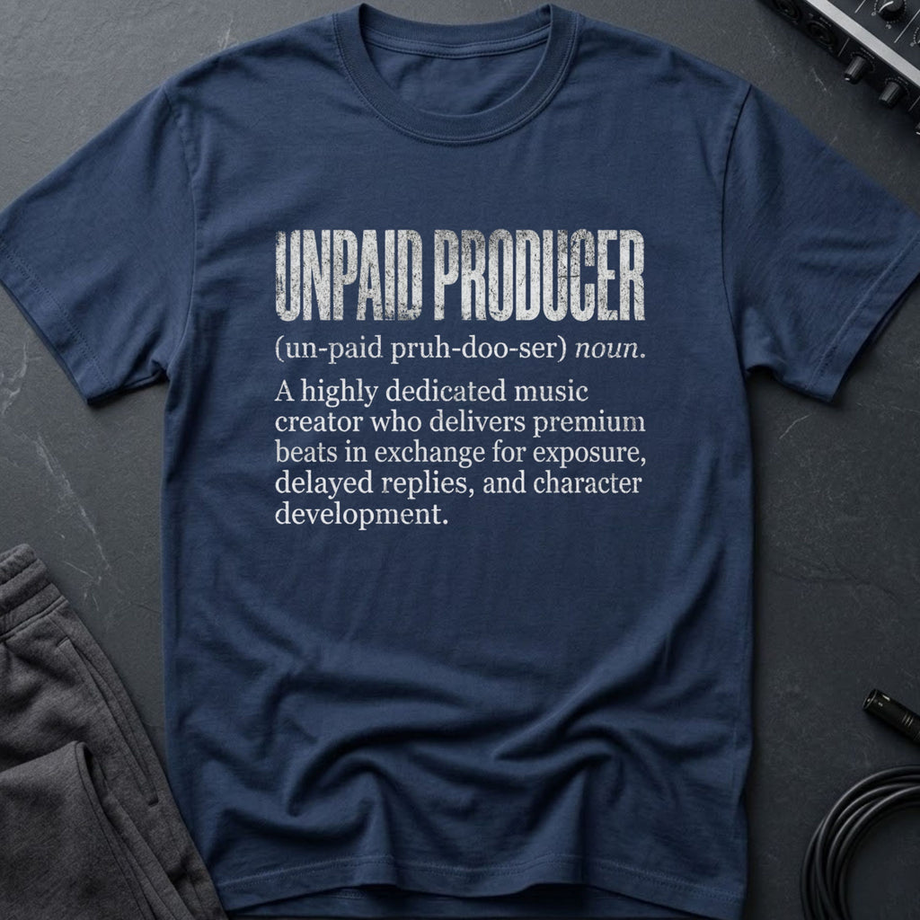 Unpaid Producer Definition T-Shirt