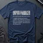 Unpaid Producer Definition T-Shirt