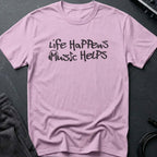 Life Happens Music Helps T-Shirt