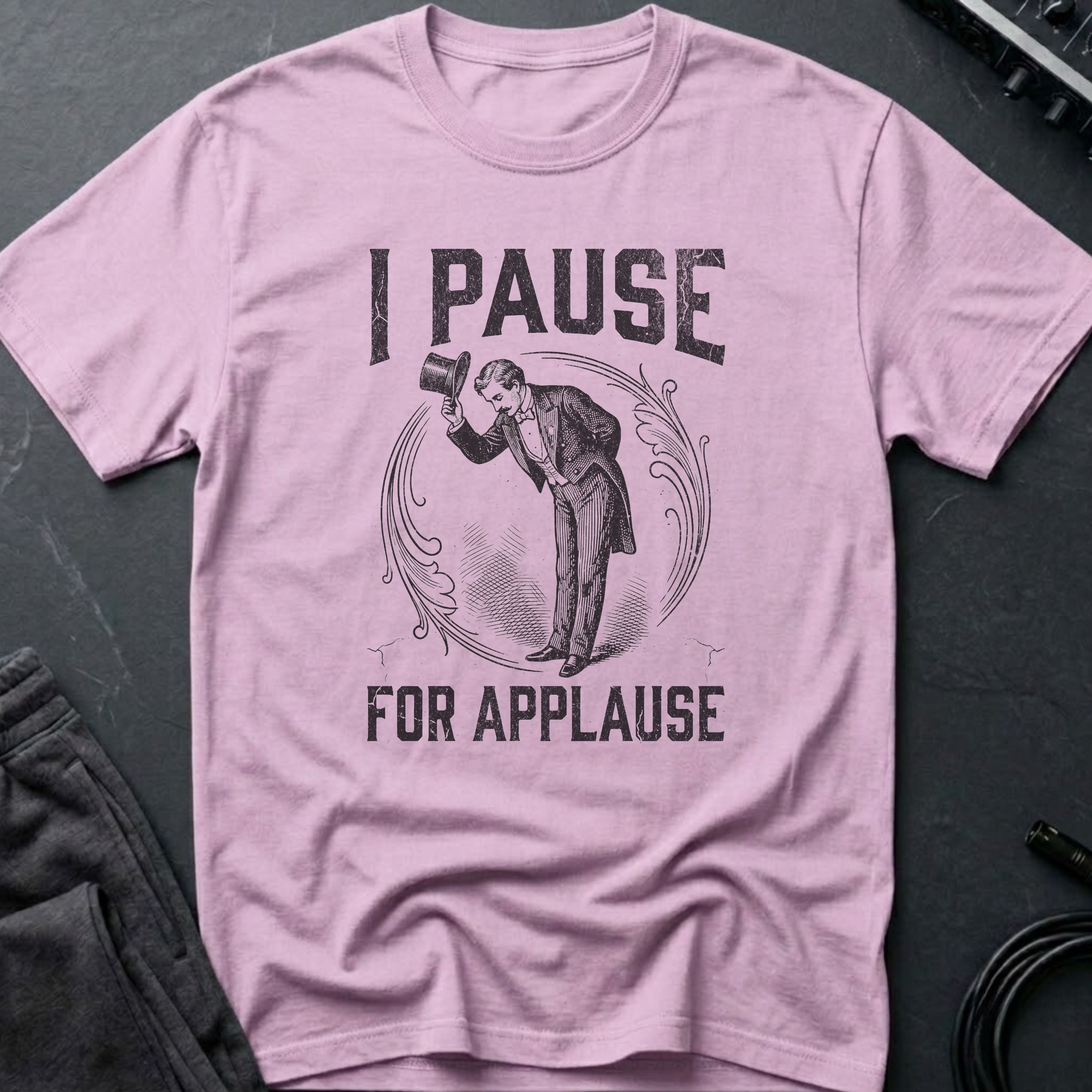 I Pause for Applause T-Shirt