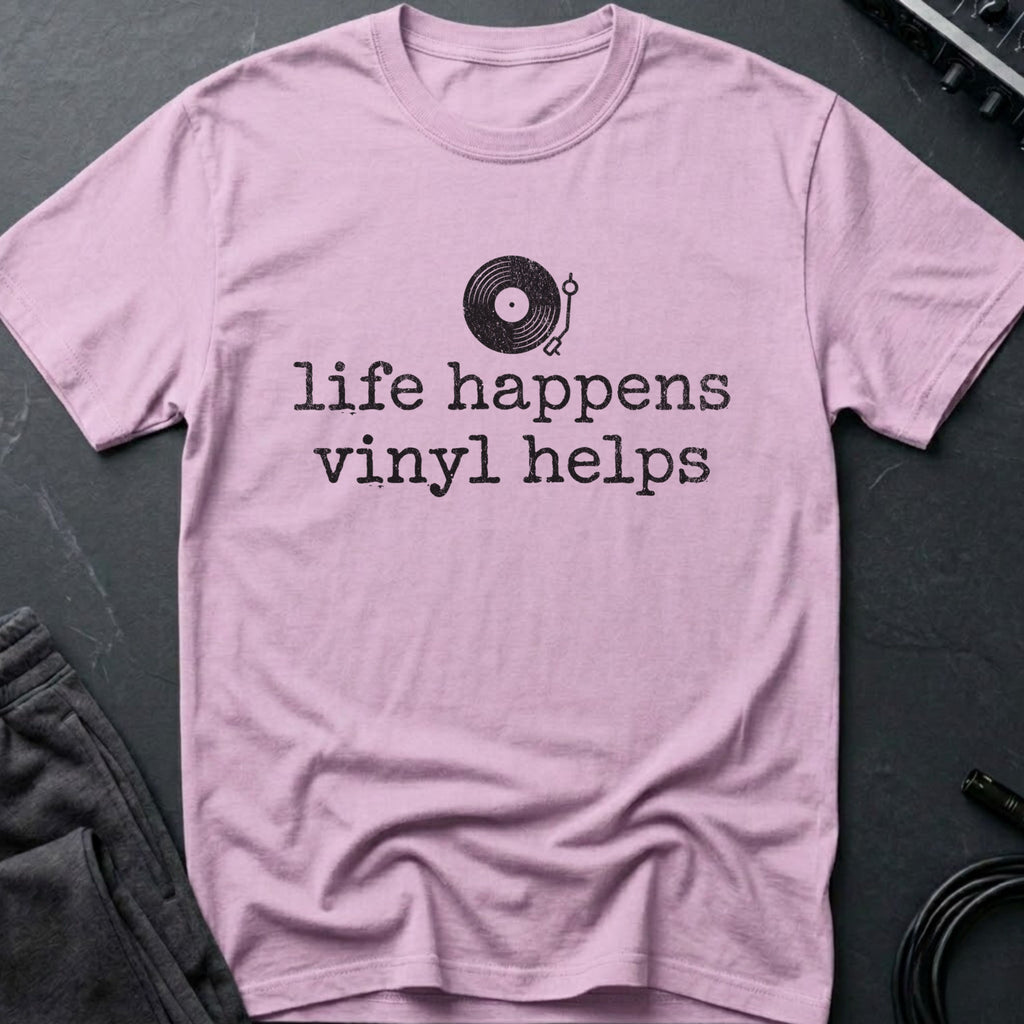 Life Happens Vinyl Helps T-Shirt