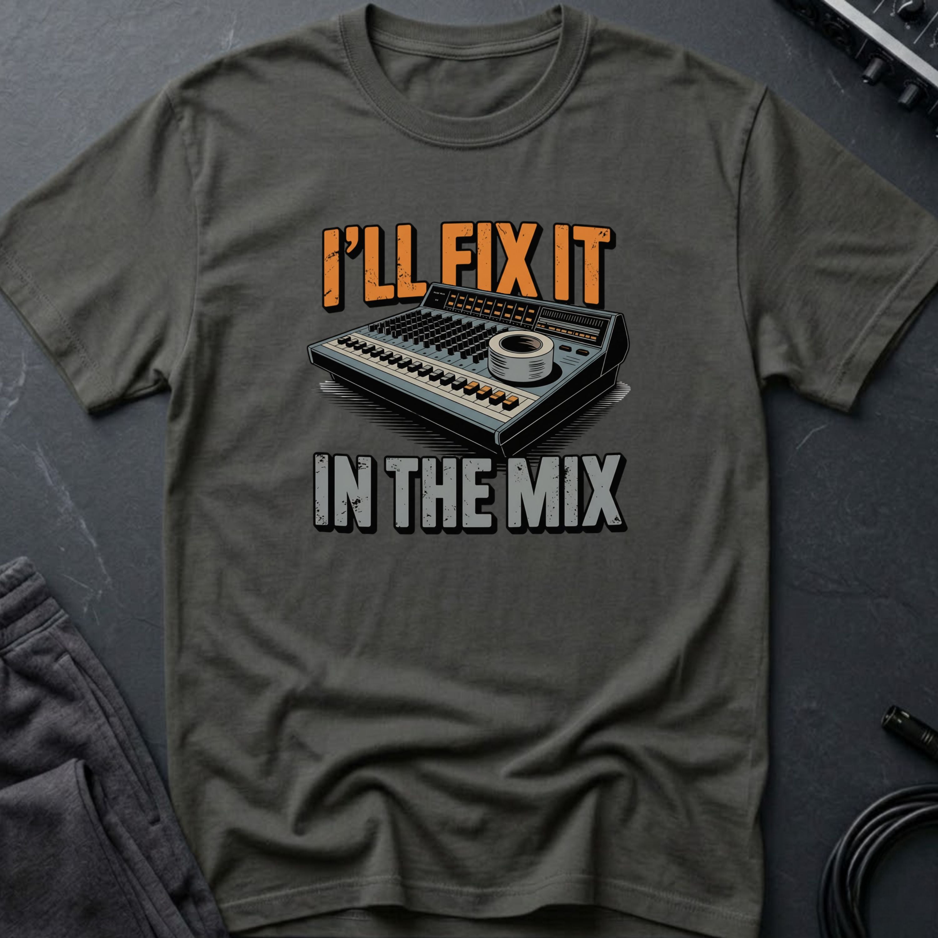 I'll Fix It In The Mix T-Shirt