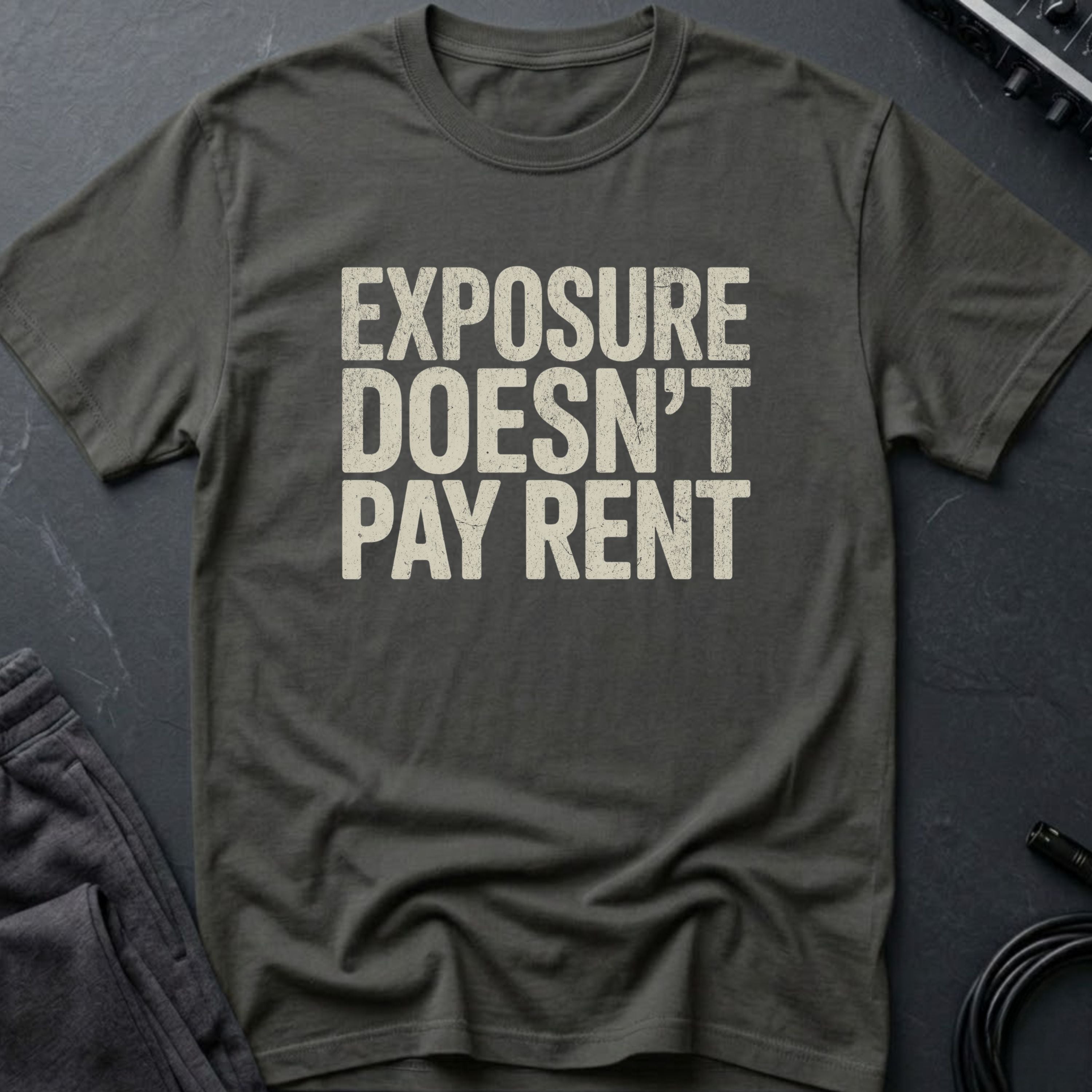 Exposure Doesn't Pay Rent T-Shirt