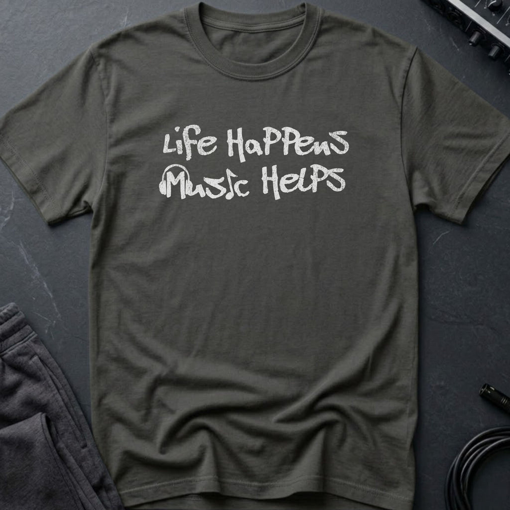 Life Happens Music Helps T-Shirt
