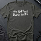 Life Happens Music Helps T-Shirt