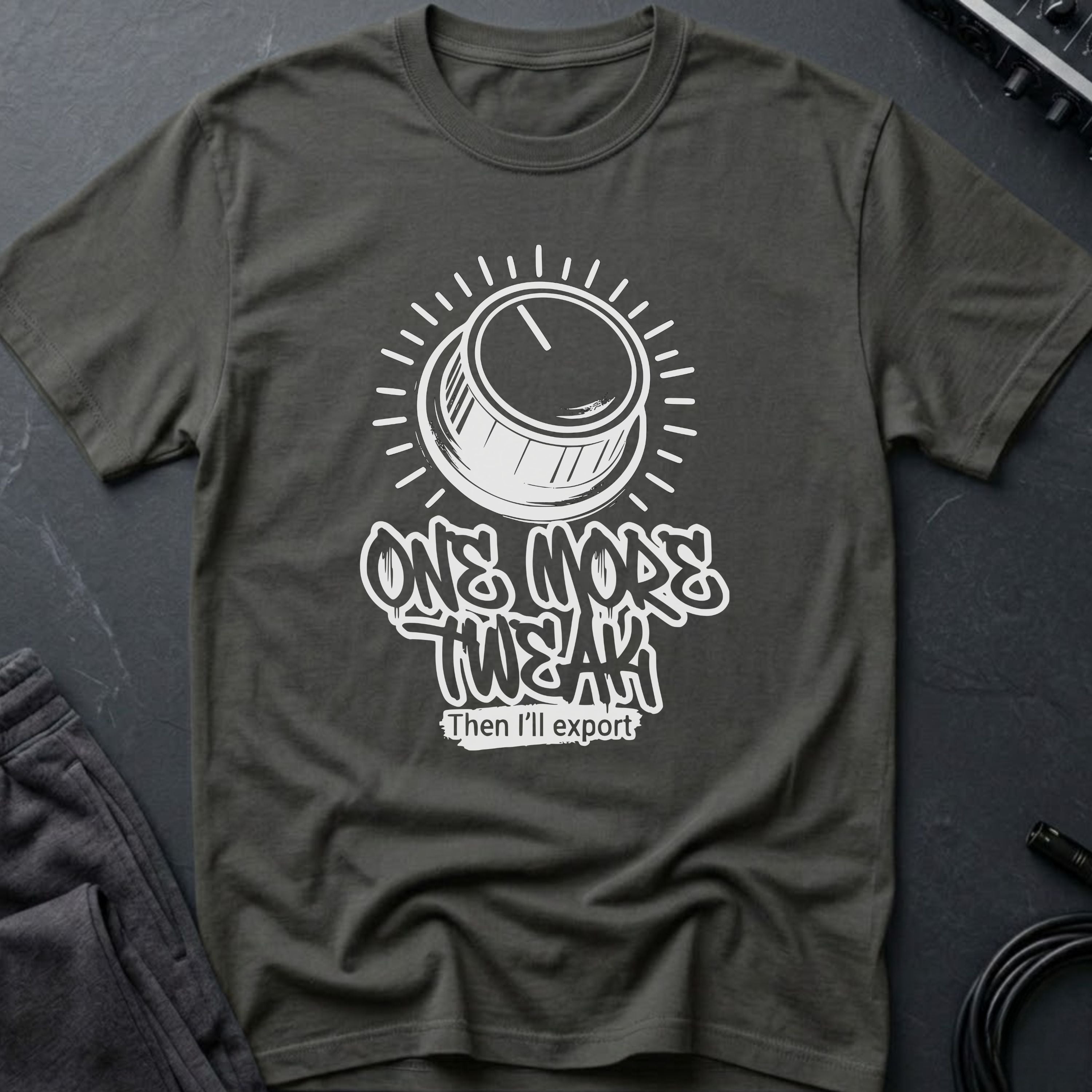 One More Tweak T-Shirt