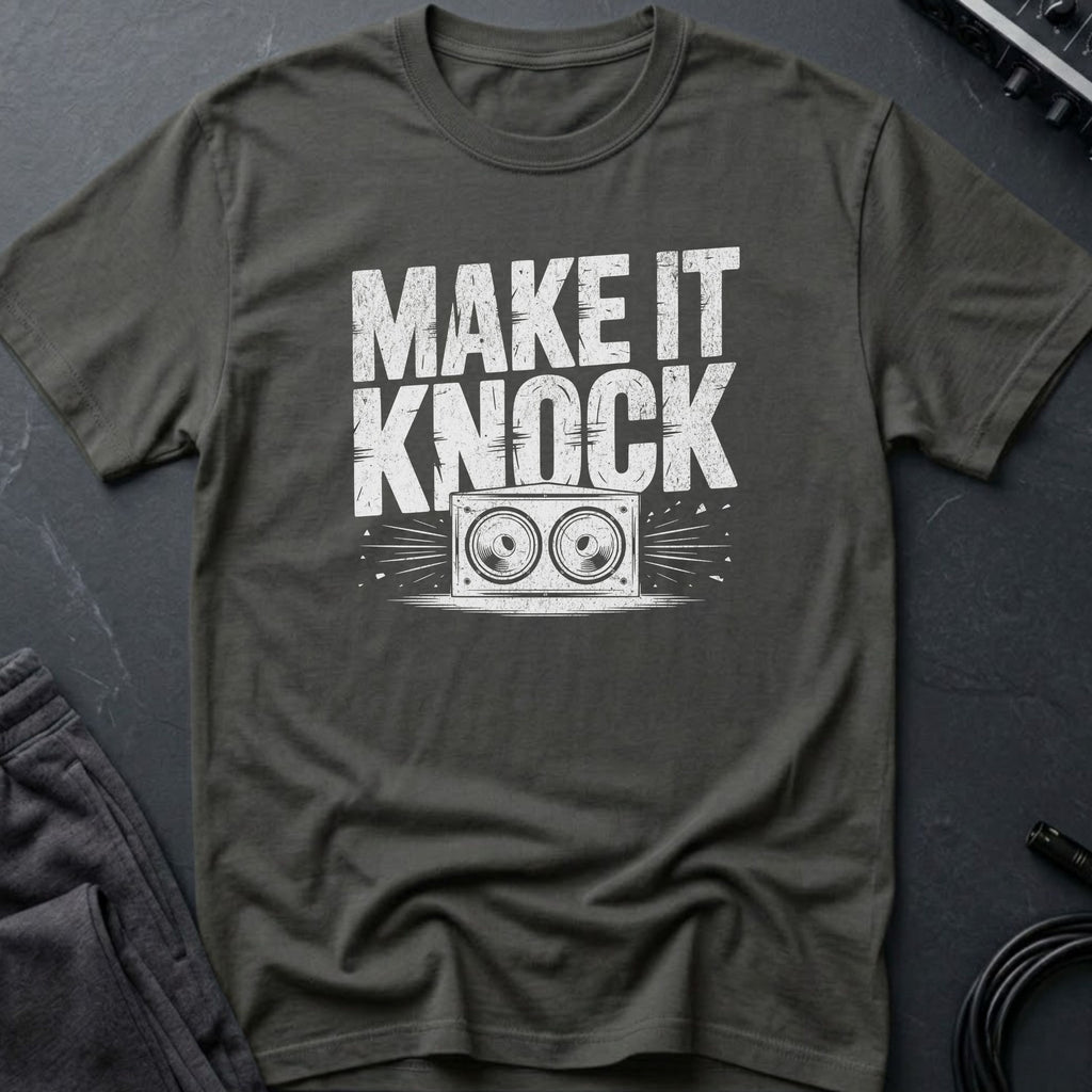Make It Knock T-Shirt