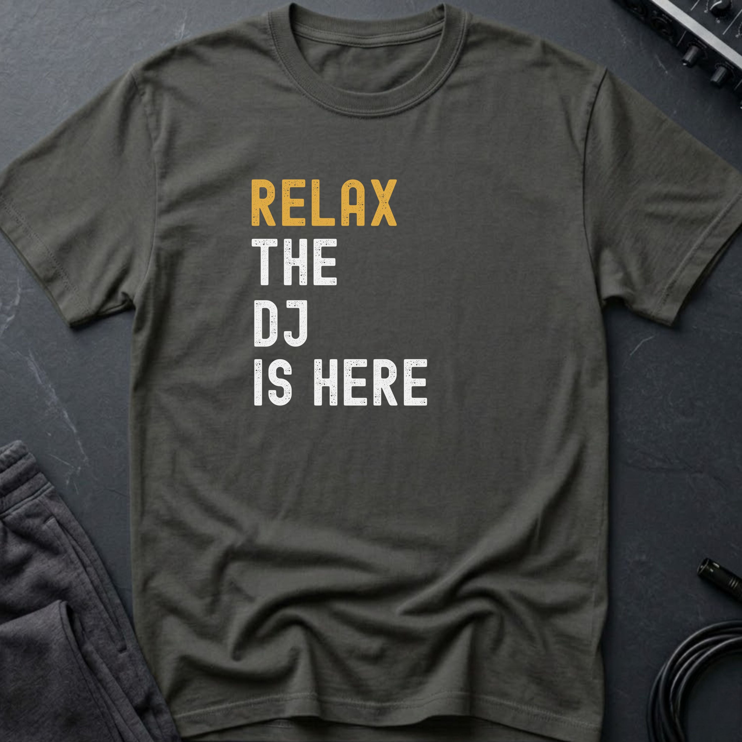 Relax The DJ Is Here T-Shirt