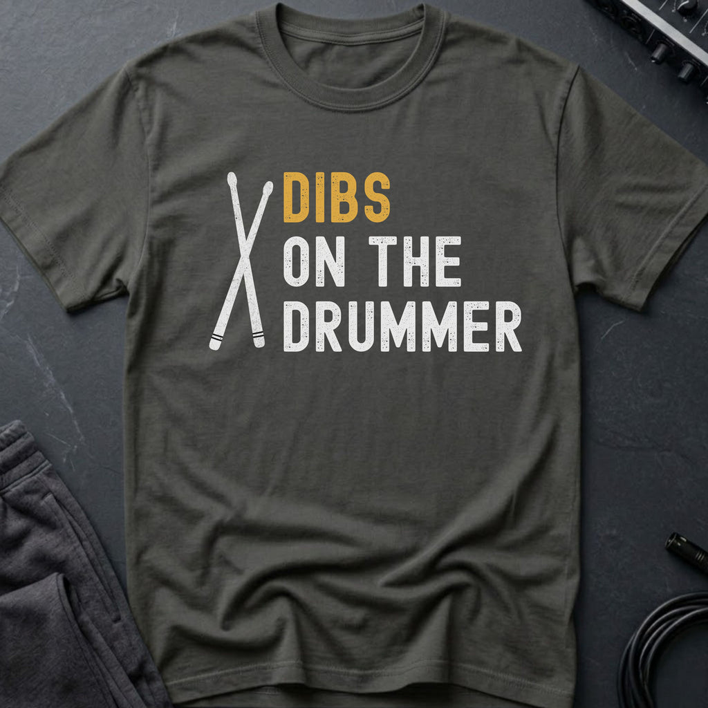Dibs On The Drummer T-Shirt