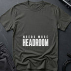 More Headroom T-Shirt