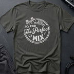 Still Searching For The Perfect Mix T-Shirt