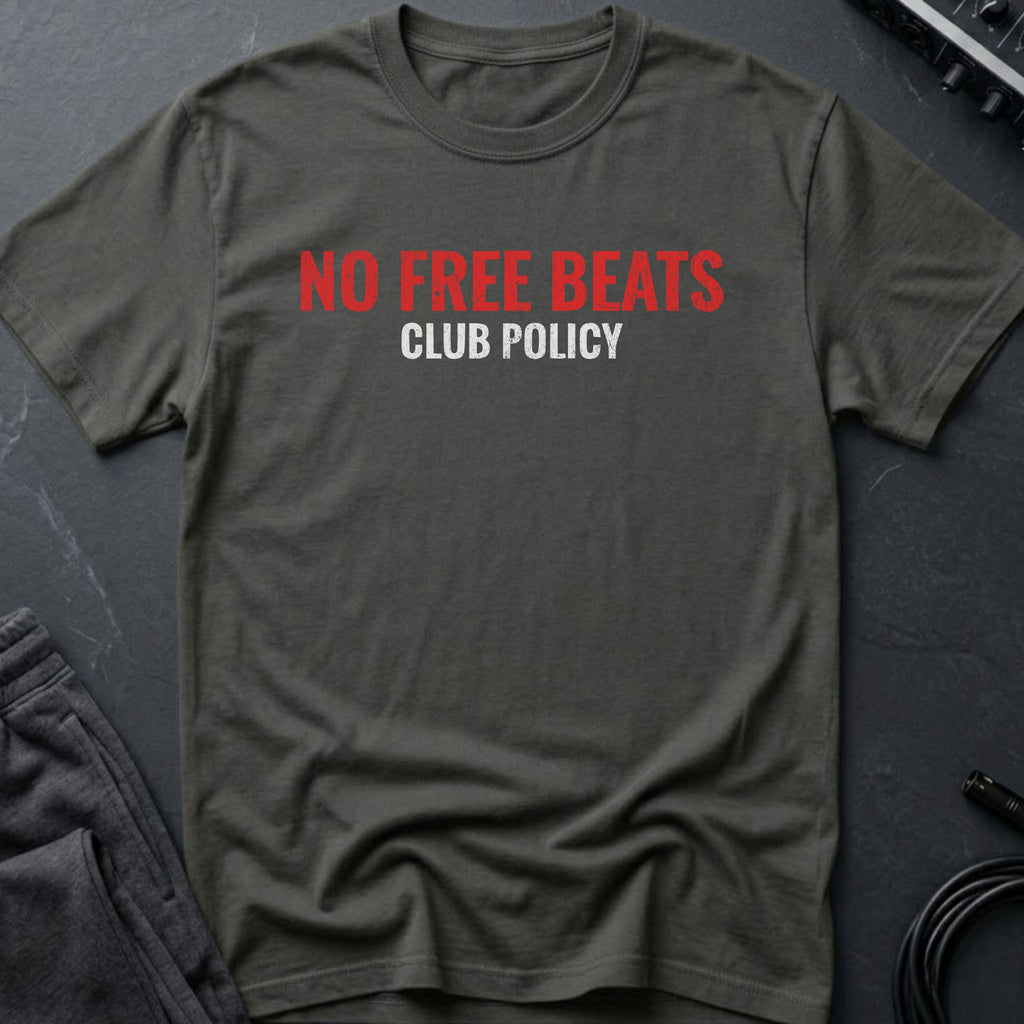 Club Policy - No Free Beats T-Shirt