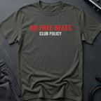 Club Policy - No Free Beats T-Shirt