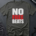 No Free Beats T-Shirt