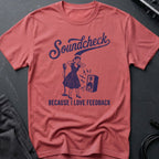 Soundcheck Feedback T-Shirt