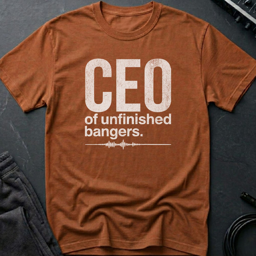 CEO of Unfinished Bangers T-Shirt