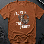 I'll Be In The Studio B&W T-Shirt
