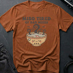 Miso Tired of Bad Mixes T-Shirt